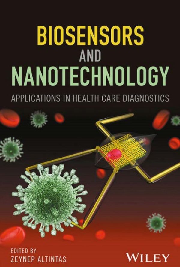Biosensors and Nanotechnology Applications in Health Care Diagnostics