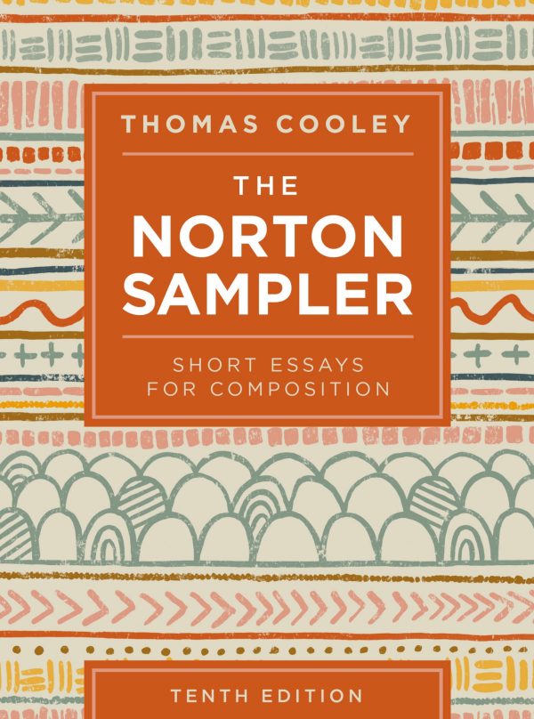 The Norton Sampler Short Essays for Composition 10th 10E Edition