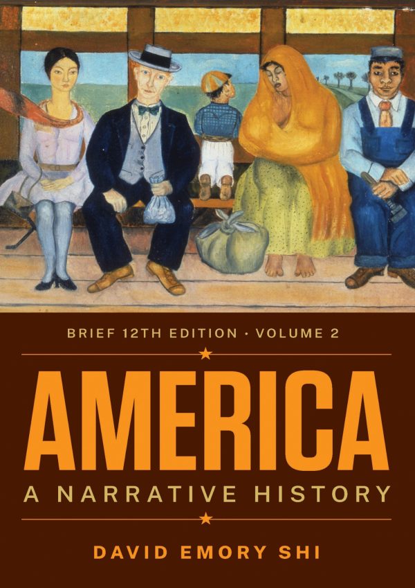America A Narrative History Brief Twelfth Edition Volume 2 12th 12E Edition