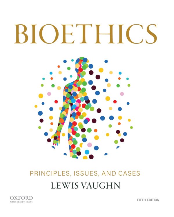 Bioethics Principles, Issues, and Cases 5th 5E Edition