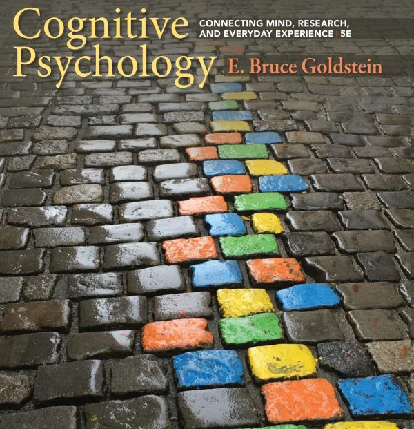 Cognitive Psychology Connecting Mind, Research, and Everyday Experience 5th 5E Edition