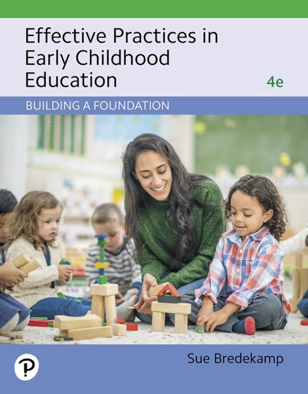 Effective Practices in Early Childhood Education: Building a Foundation 4th 4E Edition