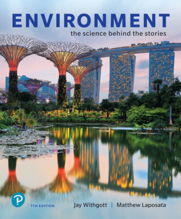 Environment The Science Behind the Stories 7th 7E Edition