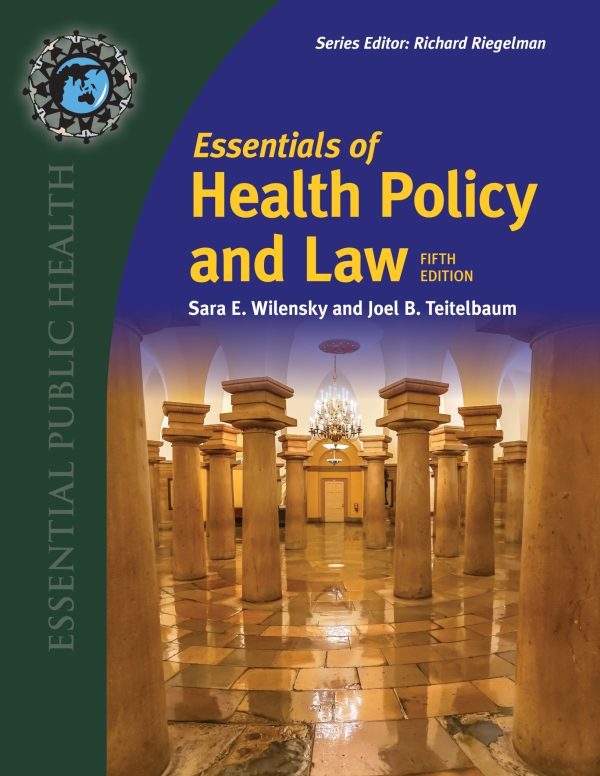 Essentials of Health Policy and Law 5th 5E Edition