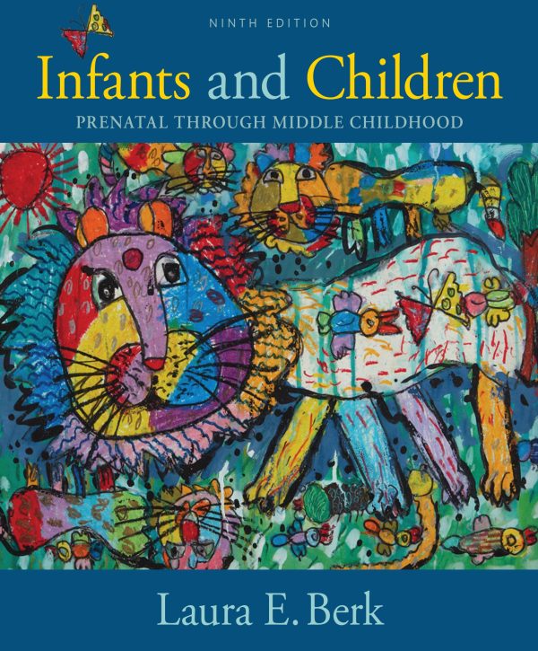 Infants and Children Prenatal Through Middle Childhood 9th 9E Edition