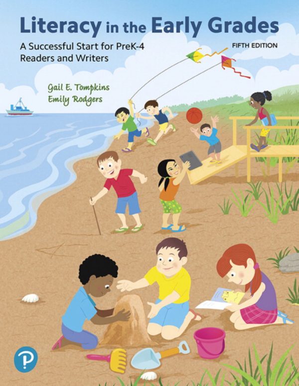 Literacy in the Early Grades A Successful Start for PreK-4 Readers and Writers 5th 5E Edition