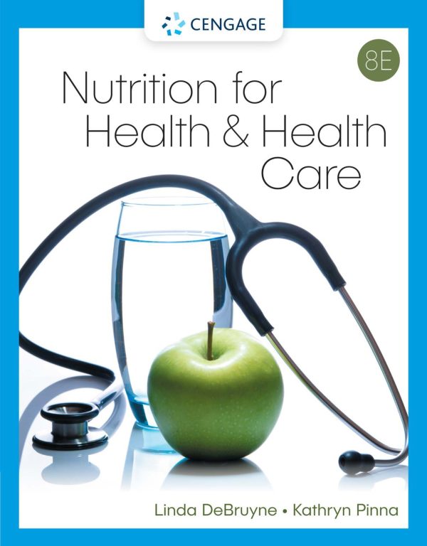 Nutrition for Health & Health Care 8th 8E Edition