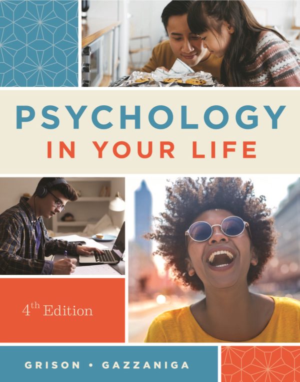 Psychology in Your Life 4th 4E Edition