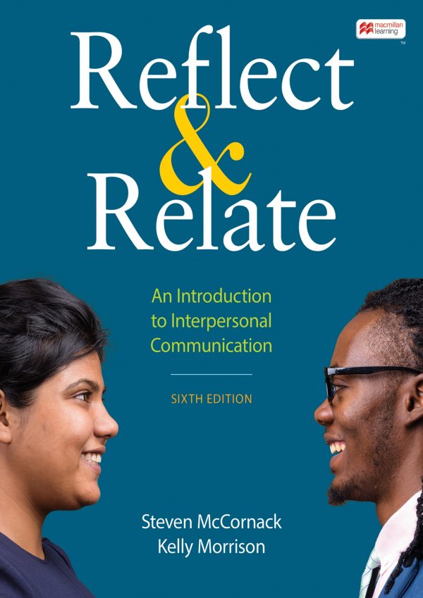 Reflect & Relate An Introduction to Interpersonal Communication 6th 6E Edition