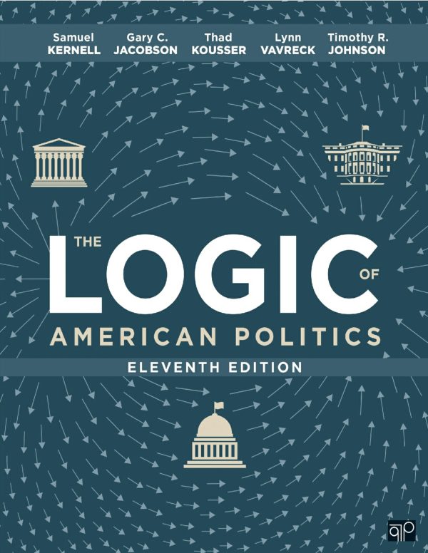 The Logic of American Politics 11th 11E Edition
