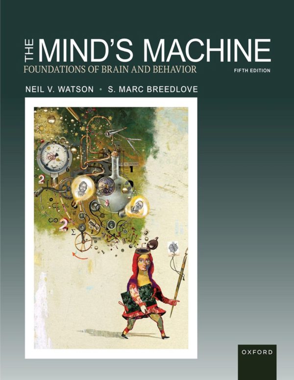 The Mind's Machine Foundations of Brain and Behavior 5th 5E Edition