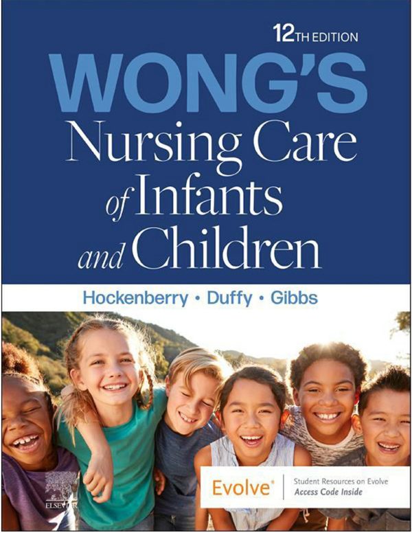 Wong's Nursing Care of Infants and Children 12th 12E Edition