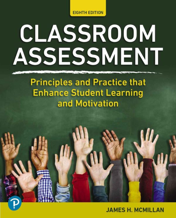 Classroom Assessment Principles and Practice that Enhance Student Learning and Motivation 8th 8E Edition