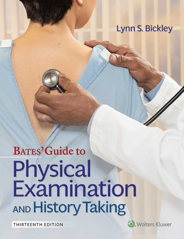 Bates’ Guide to Physical Examination and History Taking 13th 13E Edition