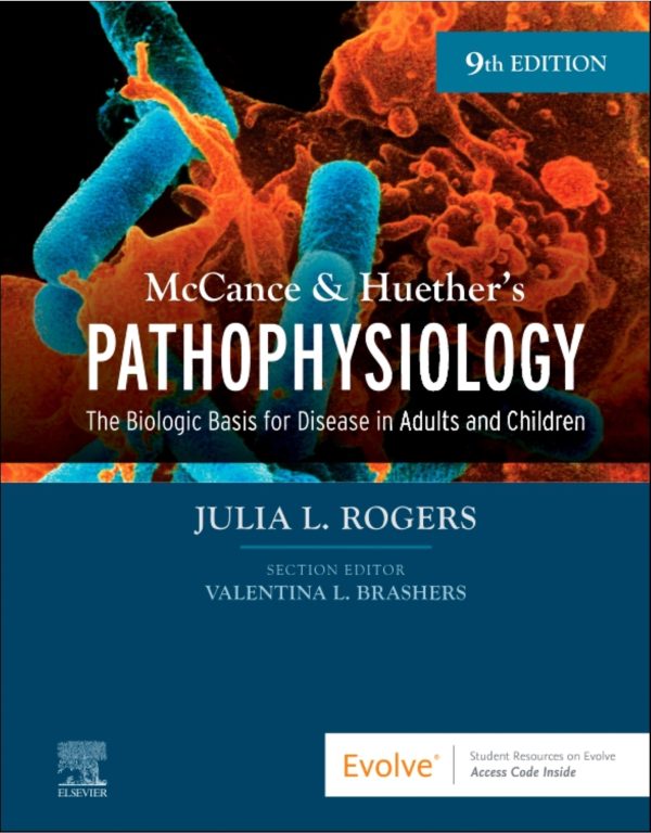 McCance & Huether’s Pathophysiology The Biologic Basis for Disease in Adults and Children 9th 9E Edition