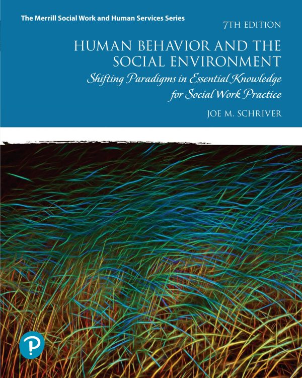 Human Behavior and the Social Environment Shifting Paradigms in Essential Knowledge for Social Work Practice 7th 7E Edition