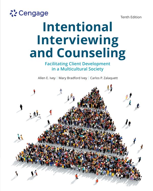 Intentional Interviewing and Counseling Facilitating Client Development in a Multicultural Society 10th 10E Edition